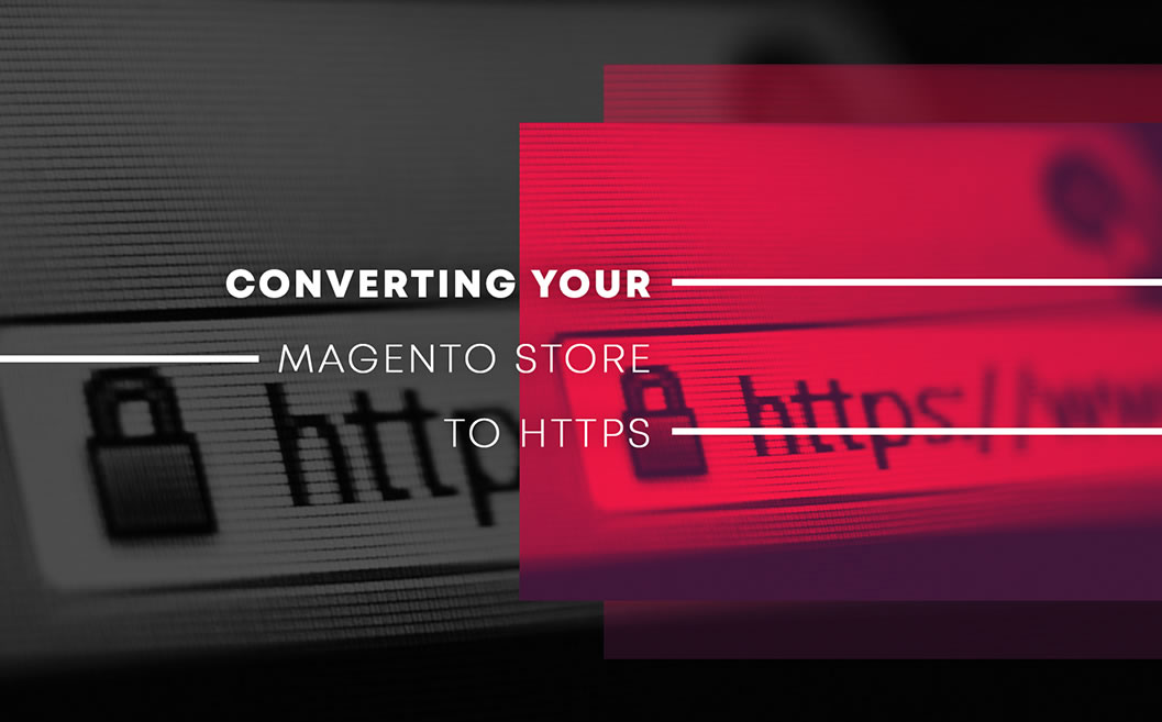 Converting Your Magento Store to HTTPS