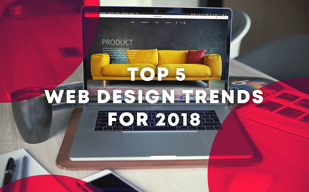Top 5 Web Design Trends for 2018