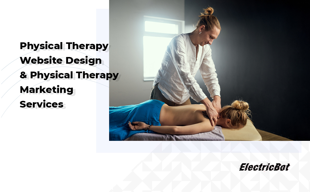 Web Design and Marketing Services for Physical Therapy Clinics